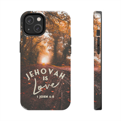 Jehovah is Love. - Tough Phone Cases