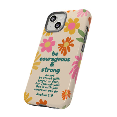 Be Courageous and Strong Tough Cases