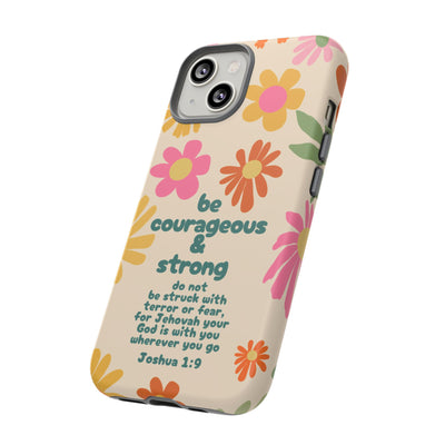 Be Courageous and Strong Tough Cases