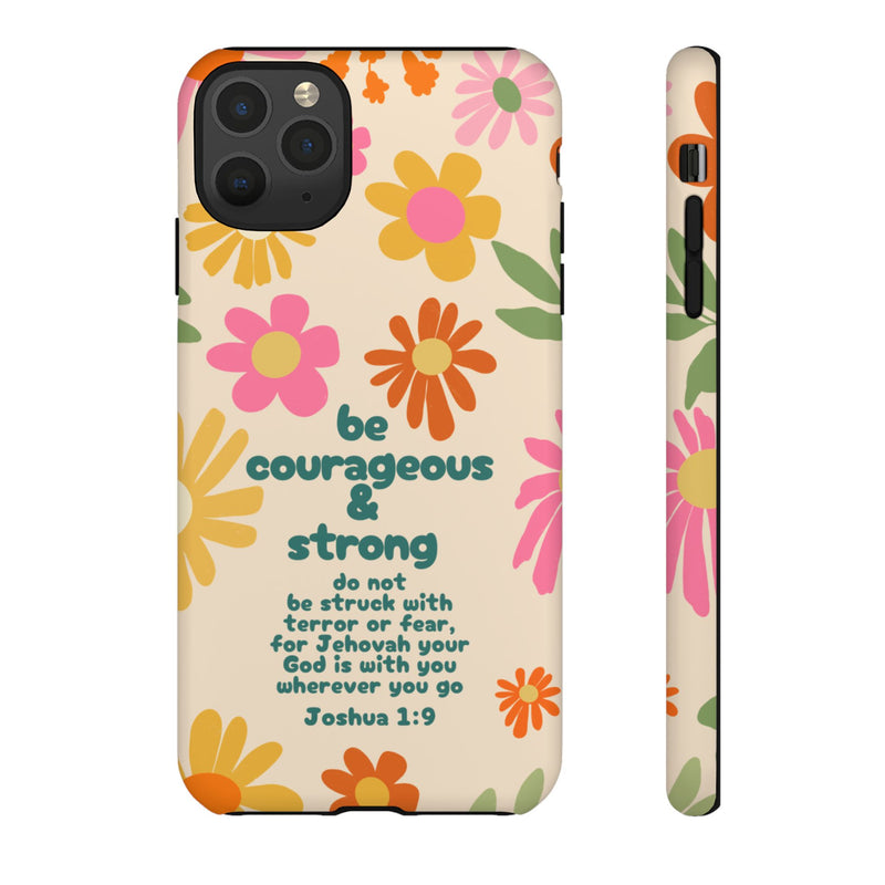 Be Courageous and Strong Tough Cases