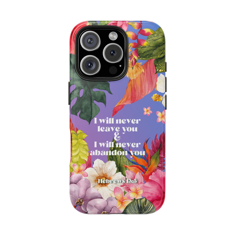 I Will Never Leave Or Abandon You Tough Phone Cases - IPhone