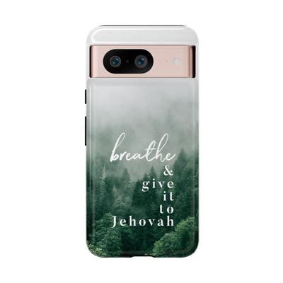 Breathe and Give It To Jehovah Tough Cases - Pixel Galaxy