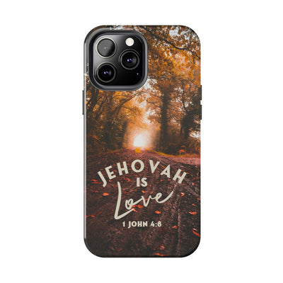 Jehovah is Love. - Tough Phone Cases