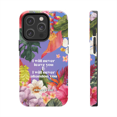 I Will Never Leave Or Abandon You Tough Phone Cases - IPhone