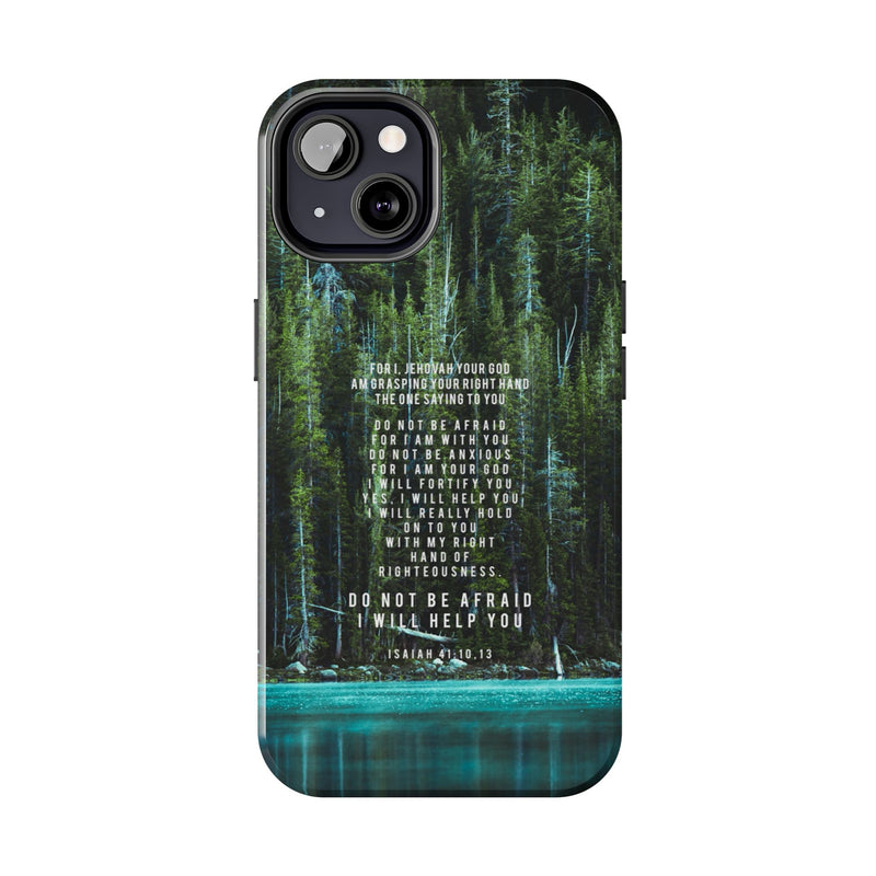 Isaiah 41 Tough Phone Cases - iPhone