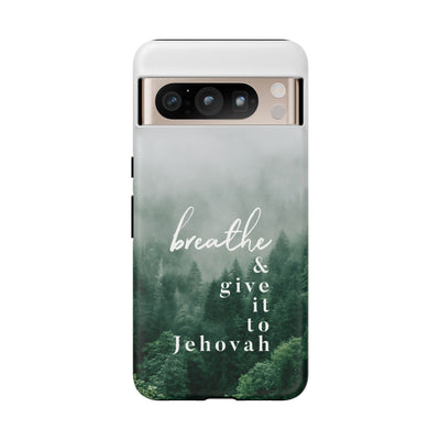 Breathe and Give It To Jehovah Tough Cases - Pixel Galaxy