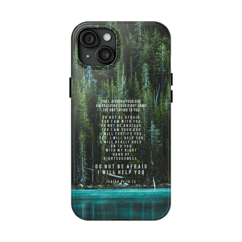 Isaiah 41 Tough Phone Cases - iPhone