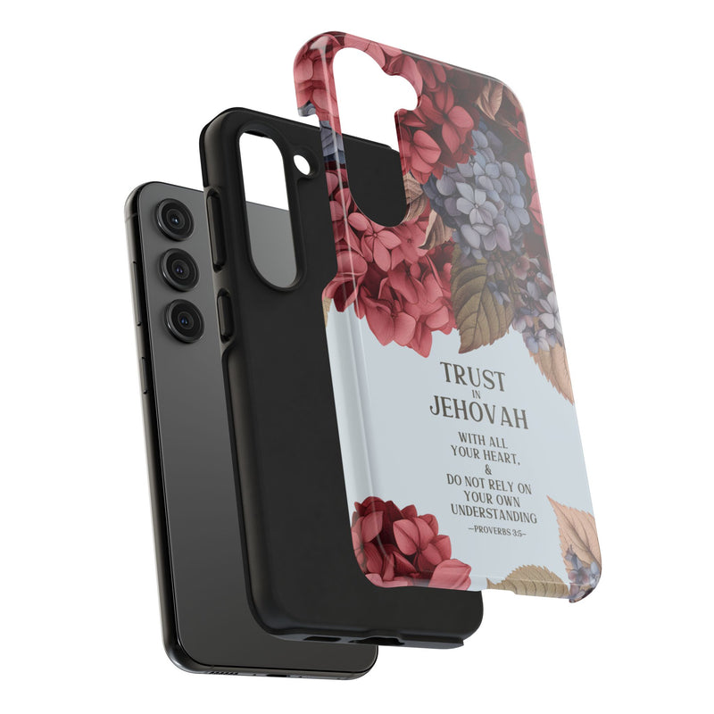 Trust In Jehovah- Hydrangea Tough Phone Cases