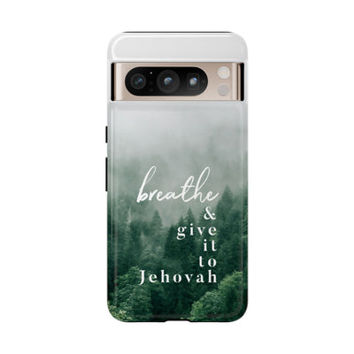 Breathe and Give It To Jehovah Tough Cases - Pixel Galaxy