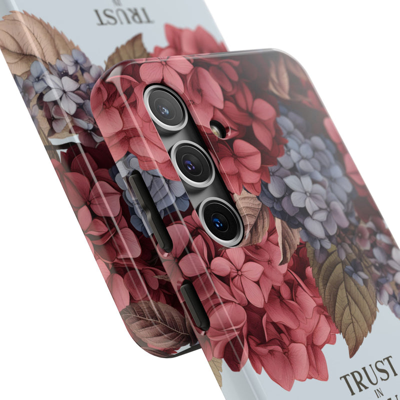 Trust In Jehovah- Hydrangea Tough Phone Cases