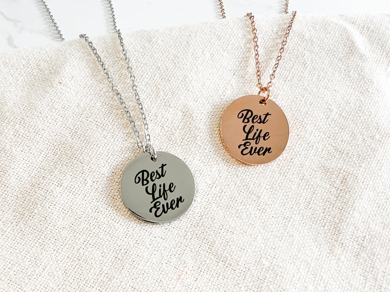 Best Life Ever Necklace - Round