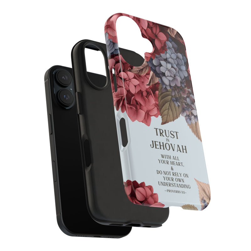 Trust In Jehovah- Hydrangea Tough Phone Cases