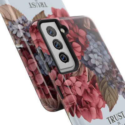 Trust In Jehovah- Hydrangea Tough Phone Cases