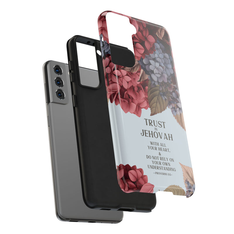 Trust In Jehovah- Hydrangea Tough Phone Cases