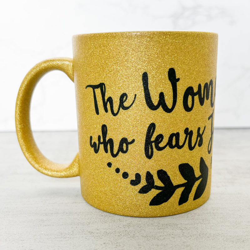 Limited Edition - Gold Glitter Woman Who Fear Jehovah Mug