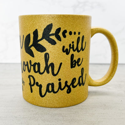 Limited Edition - Gold Glitter Woman Who Fear Jehovah Mug