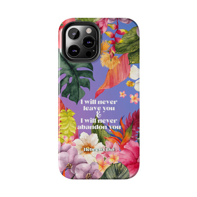 I Will Never Leave Or Abandon You Tough Phone Cases - IPhone