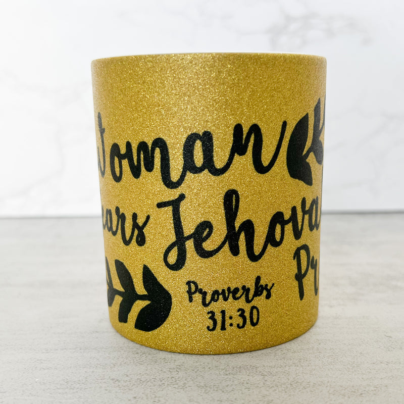 Limited Edition - Gold Glitter Woman Who Fear Jehovah Mug