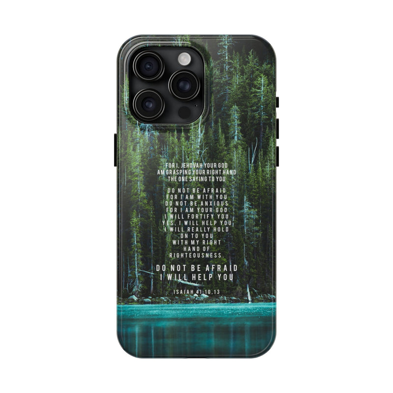 Isaiah 41 Tough Phone Cases - iPhone