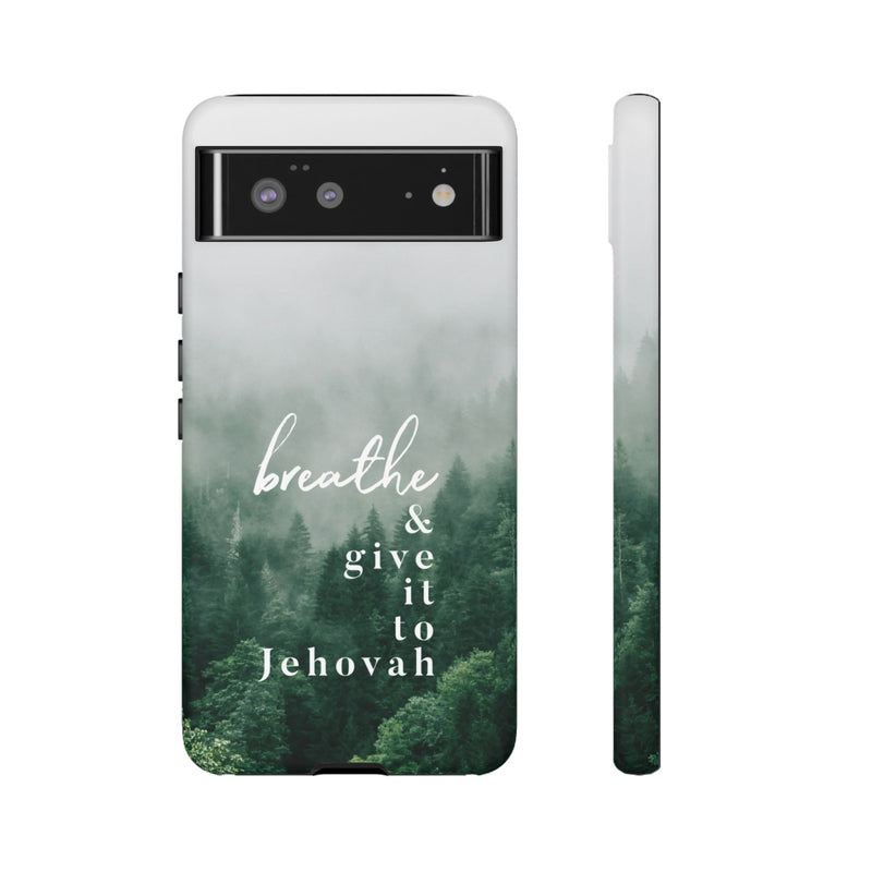 Breathe and Give It To Jehovah Tough Cases - Pixel Galaxy