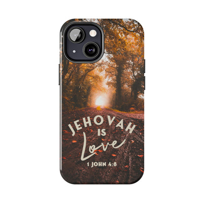 Jehovah is Love. - Tough Phone Cases