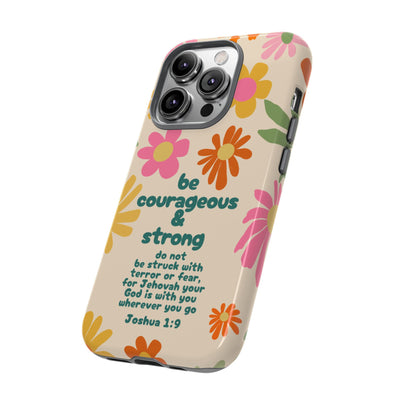 Be Courageous and Strong Tough Cases