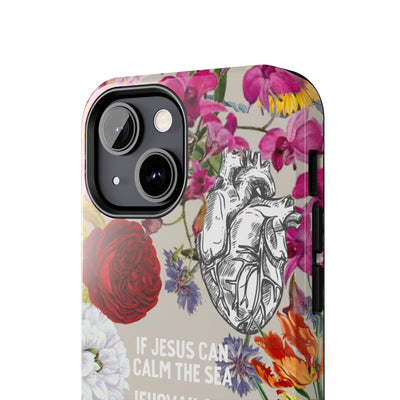 If Jesus Can Calm The Sea - Tough Phone Cases