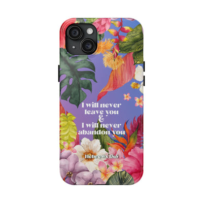 I Will Never Leave Or Abandon You Tough Phone Cases - IPhone