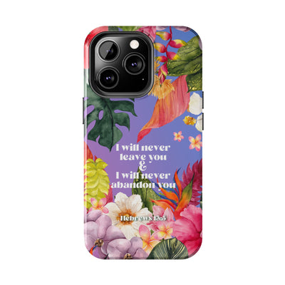 I Will Never Leave Or Abandon You Tough Phone Cases - IPhone