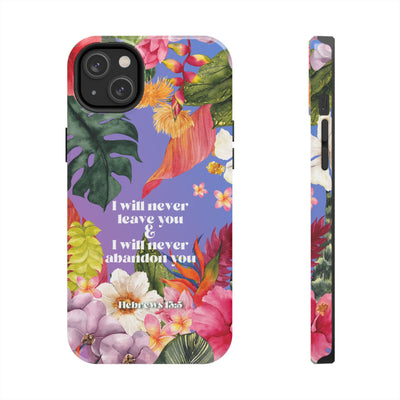 I Will Never Leave Or Abandon You Tough Phone Cases - IPhone