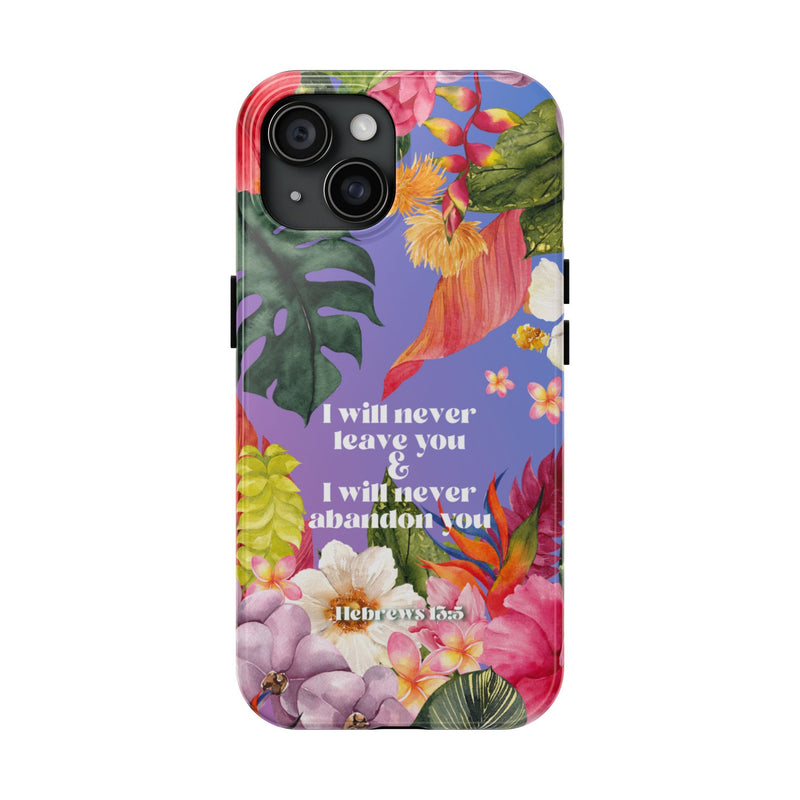 I Will Never Leave Or Abandon You Tough Phone Cases - IPhone