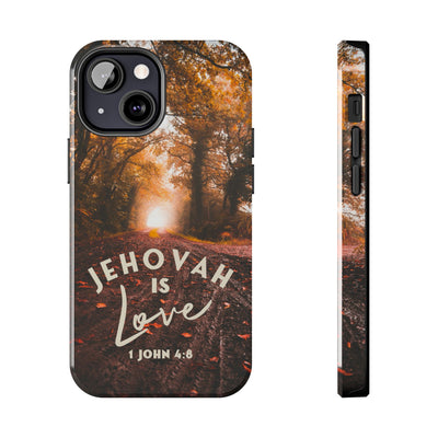 Jehovah is Love. - Tough Phone Cases