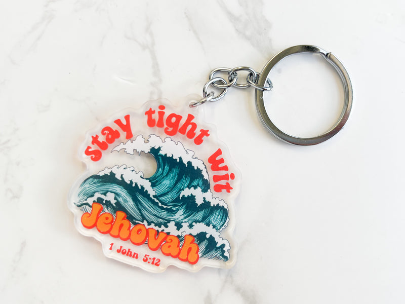 Stay Tight Wit Jehovah Keychain