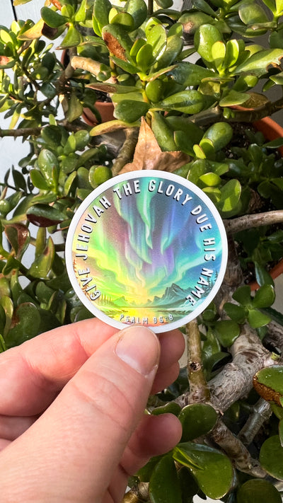 Give Jehovah The Glory Due His Name Stickers - Holographic