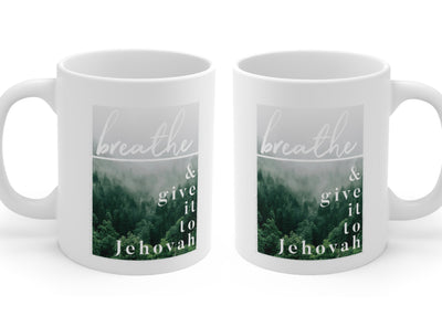 Breathe and Give It To Jehovah Mug - GINGERS