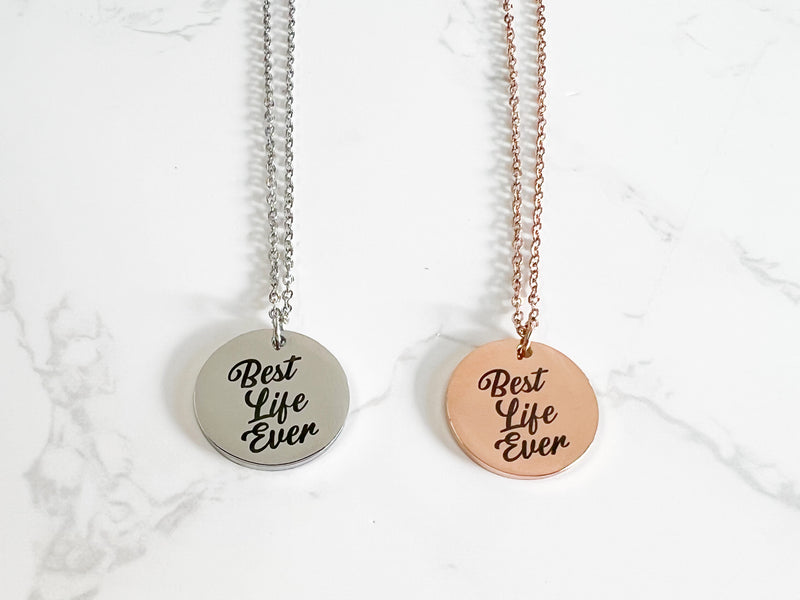 Best Life Ever Necklace - Round