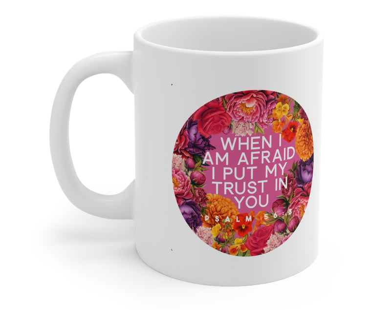 When I Am Afraid I Put My Trust In You bright floral Mug - GINGERS