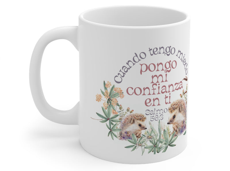 SPANISH When I Am Afraid I Put My Trust In You Hedgehog Mug - GINGERS