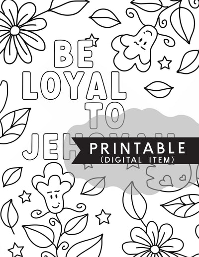 Be Loyal To Jehovah Coloring Page - Print At Home - GINGERS
