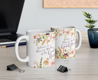 Behave in a Manner Worthy of the Good News Mug - Floral