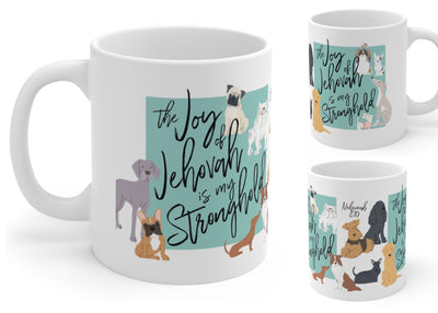 Dog Lover Mug - The Joy Of Jehovah is our Stronghold - GINGERS