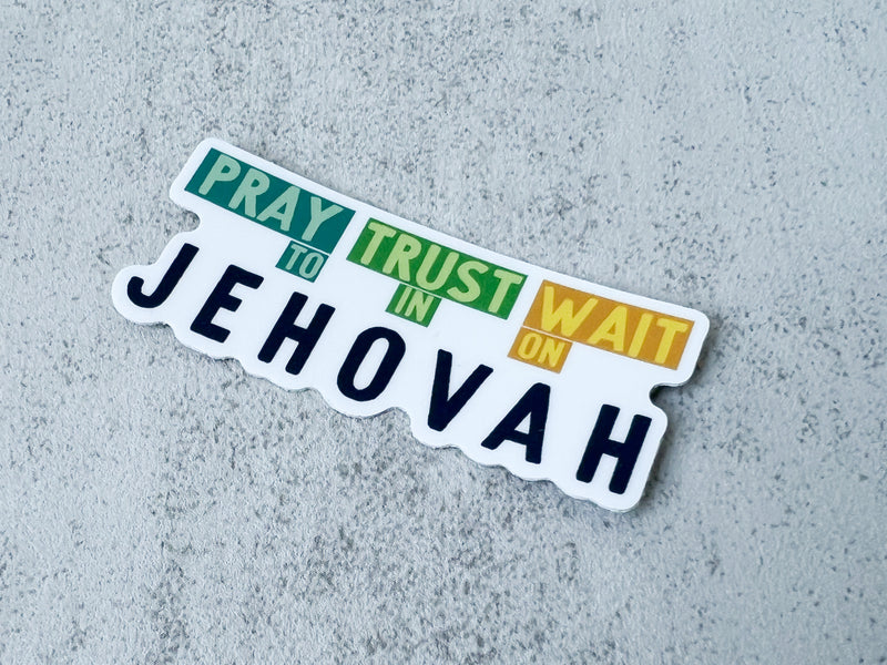 Pray, Trust, Wait on Jehovah Magnets - GINGERS
