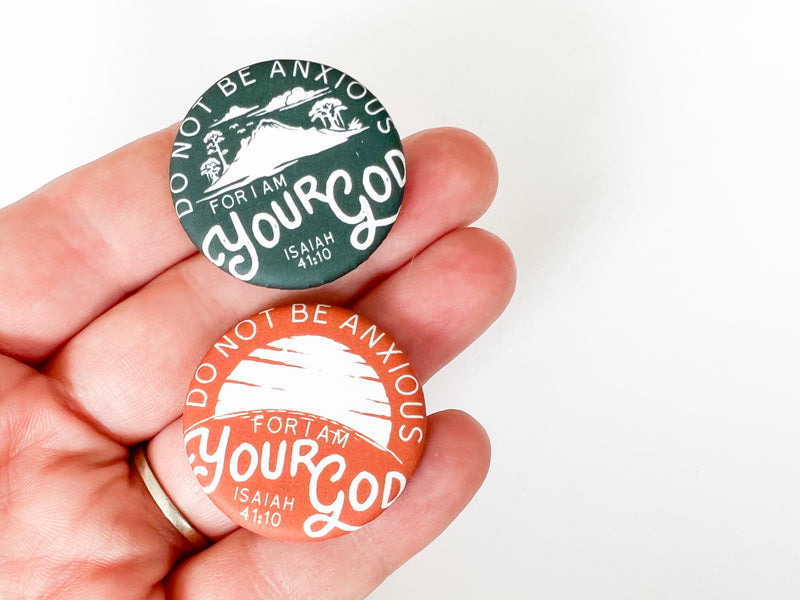 Do Not Be Anxious For I Am Your God Pins - GINGERS